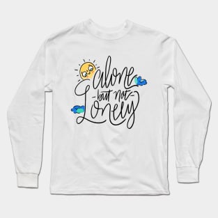 Alone but not Lonely Long Sleeve T-Shirt